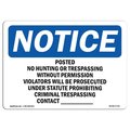 Signmission OSHA Sign, 10" H, 14" W, Rigid Plastic, Posted No Hunting Or Trespassing Without Sign, Landscape OS-NS-P-1014-L-17723